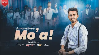 Dawit Morka - Amansiisee Mo'a (Official Video)