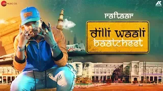 Dilli Waali Baatcheet - Raftaar (Mr. Nair)