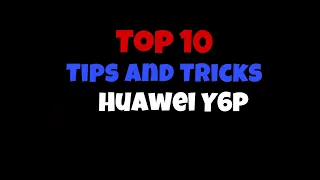 HUAWEI Y6p Tips and Tricks | Top 10 | You must know