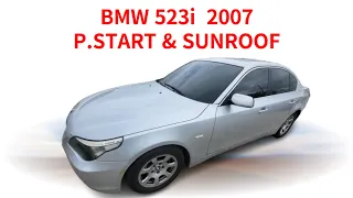 BMW 523i 2007 P.START/ SUNROOF