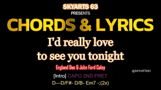 I'd Really Love To See You Tonight - Chords and Lyrics by England Dan