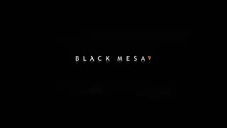Black Mesa - Часть 1