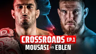 Bellator 282 Gegard Mousasi vs. Johnny Eblen | CROSSROADS Episode 1