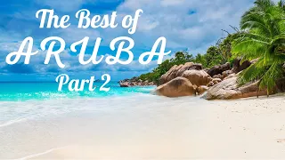 The BEST OF ARUBA 2023 (Part 2)