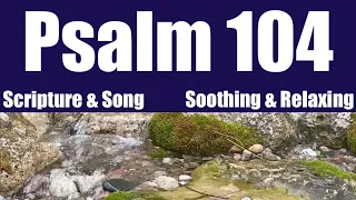 PSALM 104 | Instrumental Worship | Soothing Music | Relaxing Nature Video | Prayer & Meditation