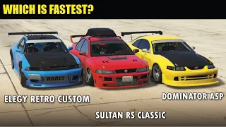 GTA 5 ONLINE WHICH IS FASTEST: ELEGY RETRO CUSTOM VS SULTAN RS CLASSIC VS DOMINATOR ASP