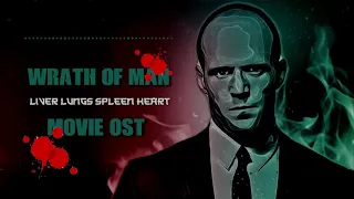 WRATH OF A MAN -  Liver Lungs Spleen Heart | Movie OST | Chris Benstead |