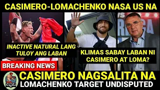 BREAKING: CASIMERO Nagsalita Na sa Pagiging INACTIVE | Vasiliy Lomachenko Dumating na sa US