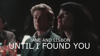 » until i found you [Jane and Lisbon] the mentalist