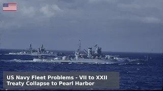 US Navy Fleet Problems - Carriers, Pearl Harbor and the End (XVII-XXII)