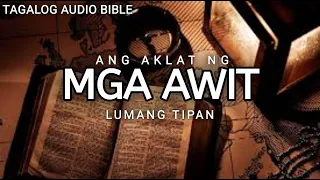 AKLAT NG MGA AWIT  | THE HOLY BIBLE: PSALMS | TAGALOG AUDIO BIBLE