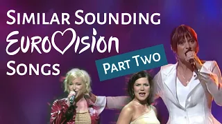 Similar-Sounding Songs at Eurovision: PART TWO