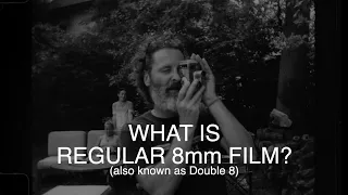 What is Regular 8mm Film? (also called Double 8)