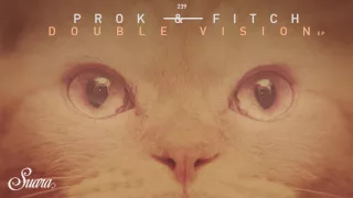 Prok & Fitch - Pitch Roll (Original Mix) [Suara]