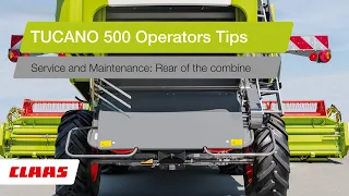 TUCANO 500 Operators Tips - Service: Rear of the Combine