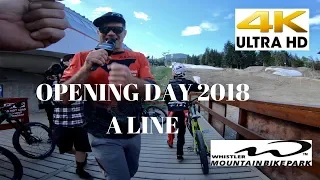 Whistler Bike Park Opening Day 2018 in 4K   I rode A LINE and A LINE
