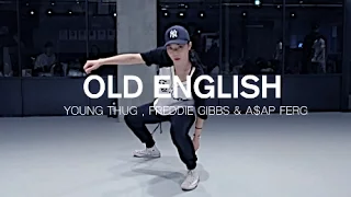 OLD ENGLISH - YOUNG THUG , FREDDIE GIBBS & A$AP FERG / JIYOUNG YOUN CHOREOGRAPHY