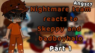 ✨Nightmare team + skeppy and quackity reacts to skeppy and BBH✨| MY AU | PLS READ DES |  ORIGINAL