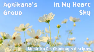 Agnikana's Group - In My Heart Sky | Sri Chinmoy's music | Spiritual music | Meditation music