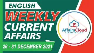 Current Affairs Weekly 26 - 31 December by Vikas Rana English | Current Affairs |AffairsCloud 2021