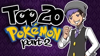 Top 20 Favorite Pokemon Part 2 [10-1]