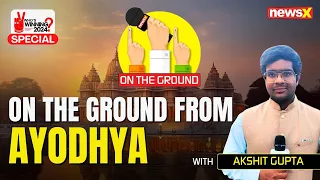 Ayodhya Ground Report | Voters Talk Of  Promise Fulfilled & Yearning For Development | NewsX