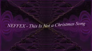 Музыкальная иллюзия (Rock): NEFFEX - This Is Not A Christmas Song