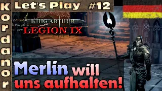 Let's Play - King Arthur: Legion IX #12 - Merlin will uns aufhalten [Brutal][DE] by Kordanor