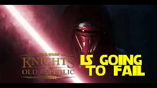 The KOTOR Remake is going to FAIL