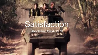 Satisfaction | Rhodesia, 1964-1979