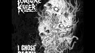 Torture Killer - I chose death