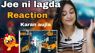 Jee ni lagda Karan aujla | Reaction | Making memories | BEAUTYANDREACTION