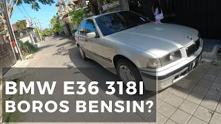 Berapa Konsumsi BBM BMW E36 318i? | CARVLOG INDONESIA