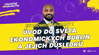 Ekonomické bubliny 1: Úvod do světa ekonomických bublin a jejich důsledků