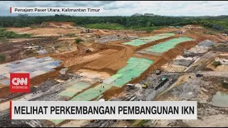 Melihat Perkembangan Pembangunan IKN