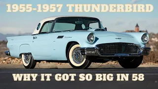 1955-1957 Ford Thunderbird & Why it was made bigger in 58