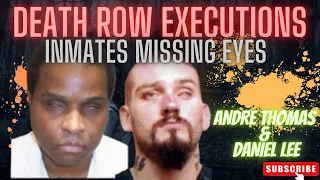 2 DEATH ROW INMATES WITH NO EYES- DEATH ROW EXECUTIONS