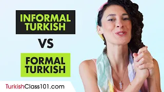 Learn Turkish Grammar: Informal vs Formal Turkish