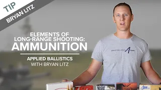 Elements of Long-Range Shooting: Ammunition | Applied Ballistics with Bryan Litz