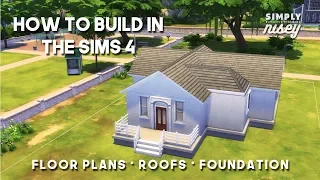 How to Build the Sims 4 | Floor Plans, Roofs and Foundations