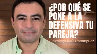 ¿ Por qué se pone a la defensiva tu pareja?