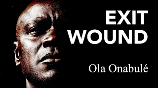Exit Wound - New Jazz Song 2021 - Ola Onabule