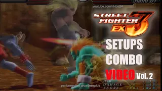 STREET FIGHTER EX3 - SETUPS COMBO VIDEO - Vol. 2