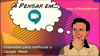 Extensões para melhorar o Google Meet