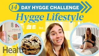 We Tried 2 Weeks of the Hygge Lifestyle - The Danish Art of Coziness | Can I Do It? | Health