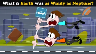 What if Earth was as Windy as Neptune? + more videos | #aumsum #kids #science #education #whatif