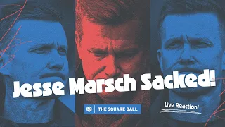 Jesse Marsch Sacked! · Live Reaction