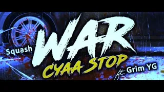 Squash x Grim YG - War Cyaah Stop (In Studio)(Lawboss Diss)