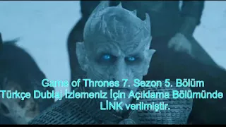 Game of Thrones 7. Sezon 5. Bölüm Türkçe Dublaj izle