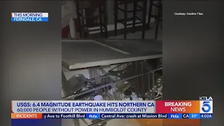 6.4 magnitude earthquake shakes parts of Northern California